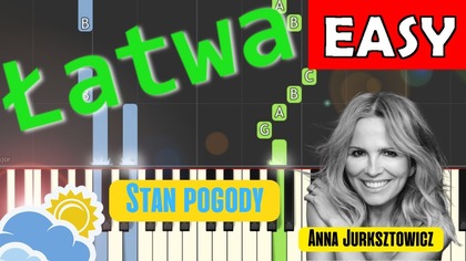  Stan pogody (A.  Jurksztowicz, K.  Dębski) - Piano Tutorial (łatwa wersja)  NUTY W OPISIE 