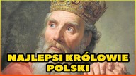 10 NAJLEPSZYCH KRÓLÓW POLSKI