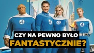 Fantastyczna Czwórka na ratunek MCU? CZY NA SERIO JEST TAK FANTASTYCZNIE? (Fantastic Four)