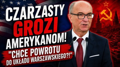 Czarzasty grozi Amerykanom! Chce powrotu do Układu Warszawskiego?!