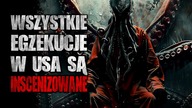 Wszystkie egzekucje w USA są inscenizowane - CreepyPasta [Lektor PL]