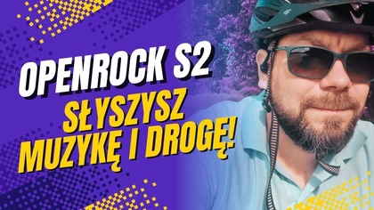 Test OpenRock S2  rewolucja w słuchawkach sportowych?