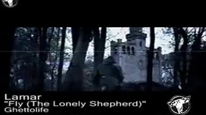Lamar - Fly (The Lonely Shepperd)