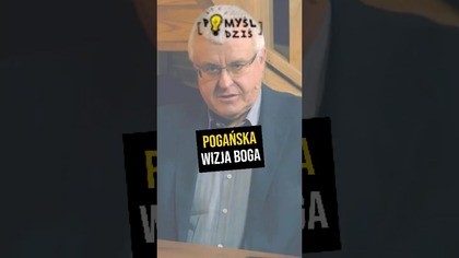  Pogańska wizja Boga #PomyślDziś odc.  2401