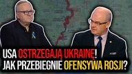 USA ostrzegają Ukrainę! Jak przebiegnie nowa ofensywa armii Putina? Skrzypczak, Pacek, J.  Wolski