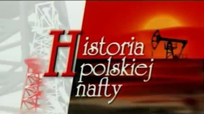 Historia Polskiej nafty, odc.  5 - Od beczki do naftobaz