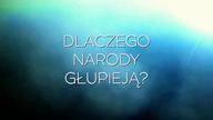 DLACZEGO NARODY GŁUPIEJĄ? 
