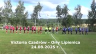 Victoria Czadrów  Orły Lipienica 24. 08. 2025 r.  CzadGol # 142
