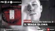 9. DUDEK RPK - WAGA SŁOWA FT. SZAJKA. PROD. WOWO