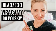 DLACZEGO WRACAMY DO POLSKI? | MAMMYDORISKA