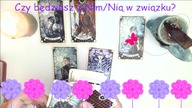 Tarot Czy będziesz z Nim/Nią w związku?  Wybierz Talie