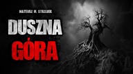 Duszna Góra - CreepyPasta [Lektor PL]