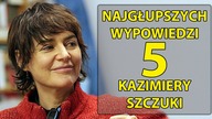 5 najgłupszych wypowiedzi Kazimiery Szczuki