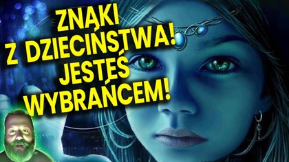 Znaki z Dzieciństwa że Jesteś Wybrańcem! Dzieci Indygo i Nowej Ery! - Analiza Ator Przepowiednie