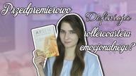 Definicja rollercoastera emocjonalnego?| PRZEDPREMIEROWO Arsen Mia Asher
