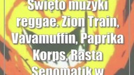 Święto muzyki reggae.  Zion Train, Vavamuffin, Paprika Korps, Rasta Sepomatik w Zgrzycie!