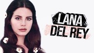 Lana Del Rey - Ciekawostki