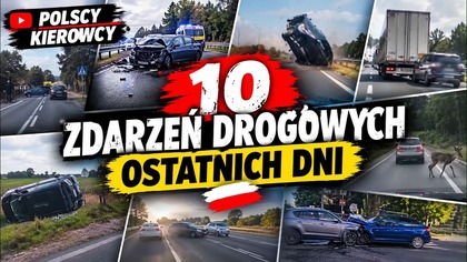 CO SIĘ DZIAŁO NA POLSKICH DROGACH?!  10 ZDARZEŃ Z OSTATNICH DNI