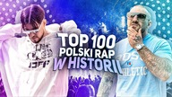 TOP 100 POLSKI RAP/TRAP/HIPHOP w HISTORII