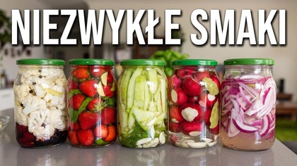  Fermentacja, jakiej nie znasz: od kiszonych truskawek  po arbuza! 