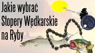 Jakie wybrać Stopery wędkarskie na żyłkę