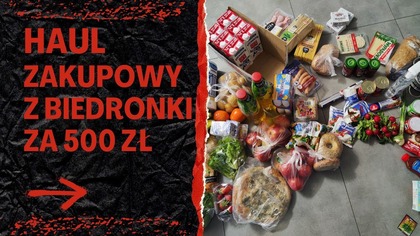 HAUL ZAKUPOWY Z BIEDRONKI ZA 500 ZŁOTYCH