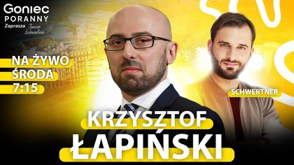 CHCĄ DYMISJI TUSKA.  W KOALICJI ZAWRZAŁO - KRZYSZTOF ŁAPIŃSKI - GONIEC PORANNY