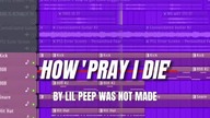 How Pray I Die by Lil Peep Was Not Made (FL Studio Beat Remake)