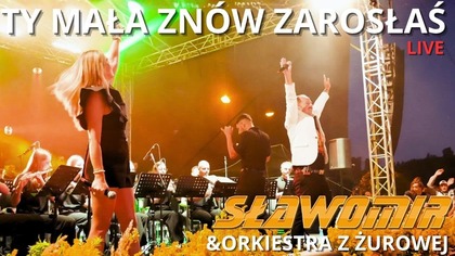 SŁAWOMIR & ORKIESTRA Z ŻUROWEJ - Ty mała znów zarosłaś [live]