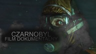 CZARNOBYL - FILM DOKUMENTALNY