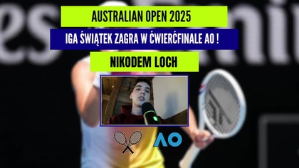 ŚWIĄTEK W ĆWIERĆFINALE- ŚWIĄTEK VS NAVARRO O P&Oacute;ŁFINAŁ - 20. 01. 2025r.