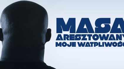 Masa aresztowany! Możliwe scenariusze