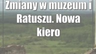 Zmiany w muzeum i Ratuszu.  Nowa kierownik zamku w Janowcu