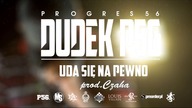 03. DUDEK P56 - UDA SIĘ NA PEWNO (Muz. Czaha)  (Progres56 - 9 SOLO Album Oficjalny Odsłuch)