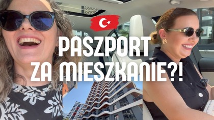 Turecki paszport za mieszkanie?! Oglądamy mieszkania w Alanyi.