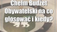 #Chełm: Budżet Obywatelski: na co głosować i kiedy?