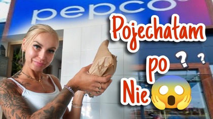 POJECHAŁAM DO PEPCO PO NIE ! WIĘZIENIE CYFROWE