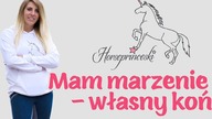 Horseprinceski - Mam marzenie - własny koń
