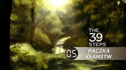 THE 39 STEPS · #05: Paczka kłamstw | PC · #ZAGRAJMY
