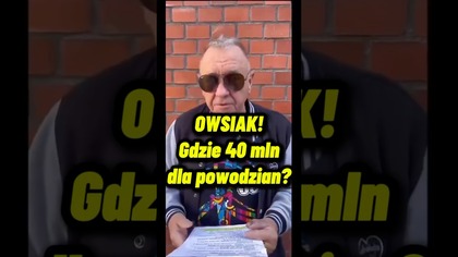 Owsiak, GDZIE JEST 40 MILIONÓW DLA POWODZIAN? Było tylko do konferencji z Tuskiem?