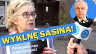 WYKLNĘ Sasina jak mi wyłączą windę.  Emerytka nie wytrzymała - Pytamy zwykłych ludzi