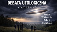 DEBATA: UFO 2026  CZY TO ROK OSTATECZNEGO UJAWNIENIA?