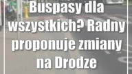 Buspasy dla wszystkich? Radny proponuje zmiany na Drodze Męczenników Majdanka