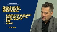Wszystko idzie w dobrym kierunku - prezes Stelmet Falubazu Adam Goliński - 03. 02. 2025r.