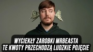 WYCIEKŁY ZAROBKI MRBEASTA.  KOSMICZNE PIENIĄDZE