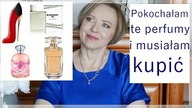NOWE NIESAMOWITE  PERFUMY  W MOJEJ KOLEKCJI ORAZ PERFUMOWE ROZCZAROWANIA.