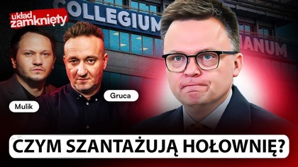 HOŁOWNIA WYSZEDŁ NA GŁUPKA.  GRUCA: CÓŹ SZKODZI PRZEPROSIĆ? | UKŁAD ZAMKNIĘTY
