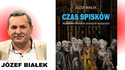 Czas Spisków - Józef Białek - nowa książka już dostępna!