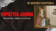 Papieżyca Joanna - wstydliwy sekret Watykanu | W mroku historii #7