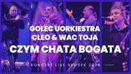 CZYM CHATA BOGATA - GOLEC uORKIESTRA & CLEO & WAC TOJA / LIVE IN KATOWICE 25-LAT GOLEC UORKIESTRA